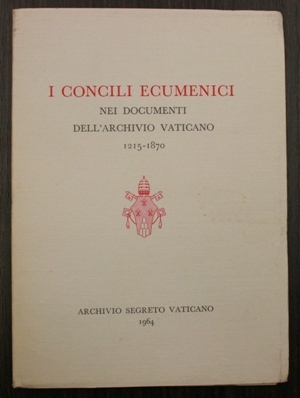 i concili ecumenici nei documenti dell archivio vaticano 1215 - …