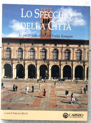 lo specchio della città : le piazze nella storia dell …