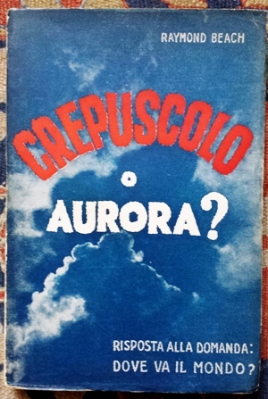 crepuscolo o aurora ? - dove va il mondo ?