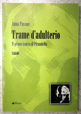 trame d'adulterio il primo teatro di Pirandello