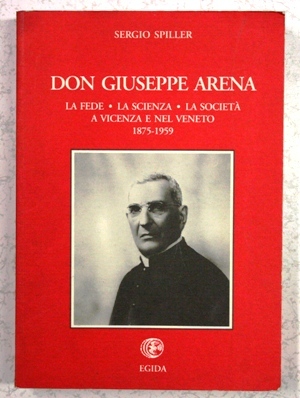 Don Giuseppe Arena la fede la scienza la società a …