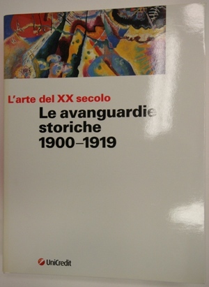 la avanguardie storiche 1900 - 1919