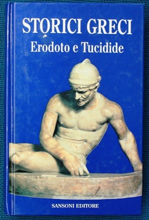 Storici greci : Erodoto e Tucidide