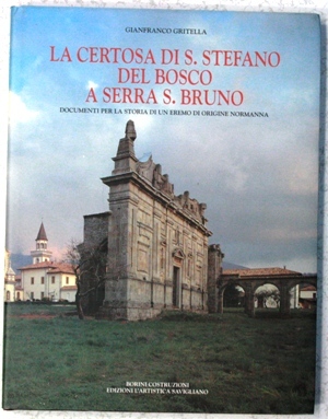 la Certosa di S Stefano del Bosco a Serra S …