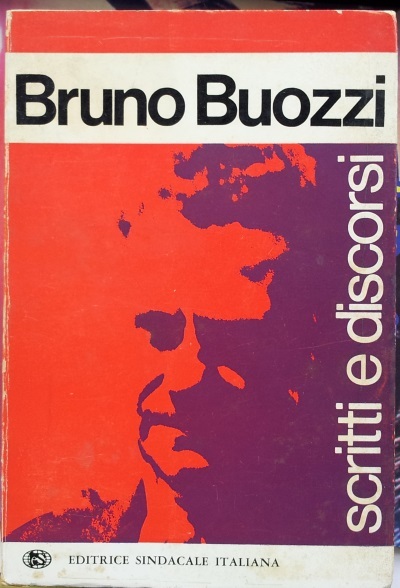 Bruno Buozzi. Scritti e discorsi.