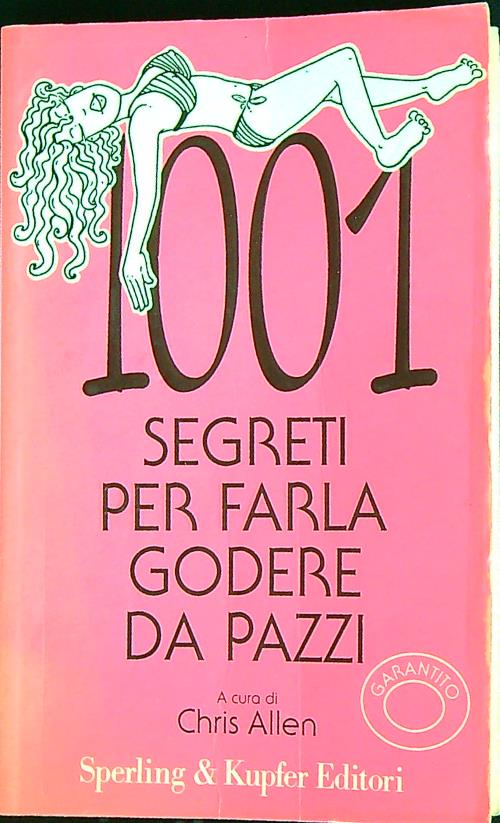 1001 segreti per farla godere da pazzi