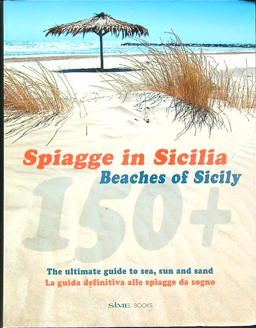 150+ spiagge in Sicilia-Beaches of Sicily. Ediz. italiana e inglese