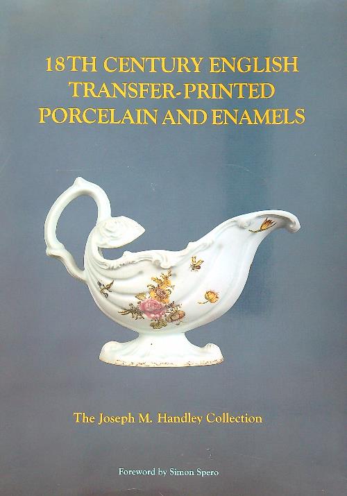 18th Century English Transfer-Printed Porcelain and enamels