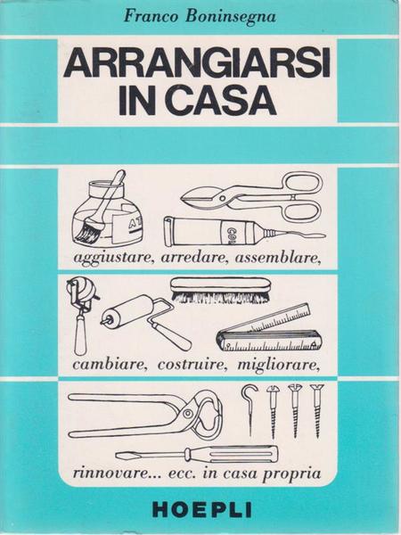 Arrangiarsi in casa