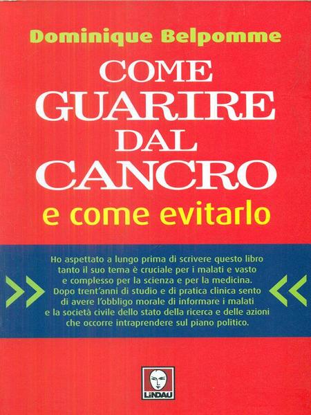 Come guarire dal cancro e come evitarlo