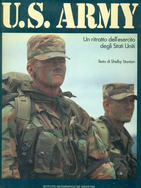 U.S. Army. Un ritratto dell'esercito degli Stati Uniti
