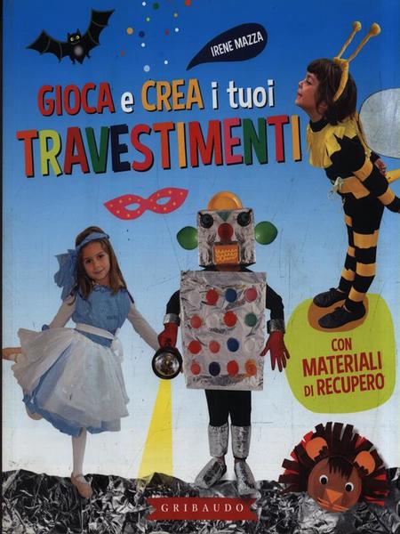 Gioca e crea i tuoi travestimenti