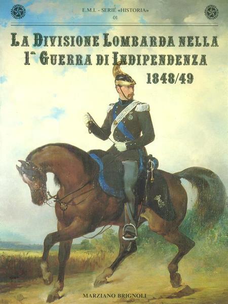 La divisione lombarda nella 1° guerra di indipendenza