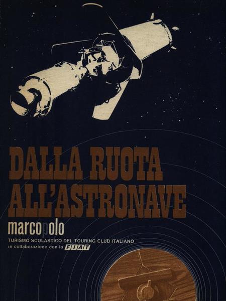 Dalla ruota all'astronave