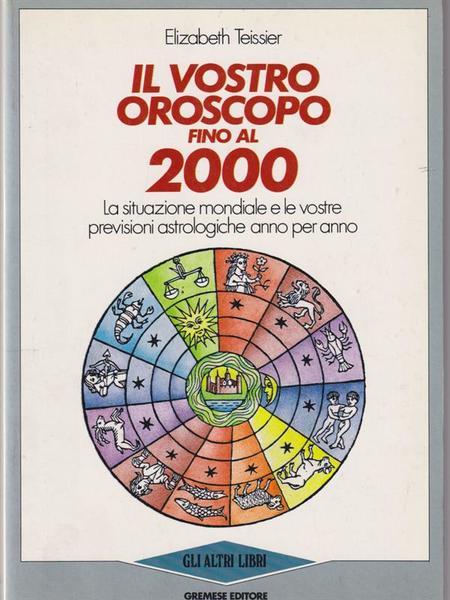 Il vostro oroscopo fino al 2000