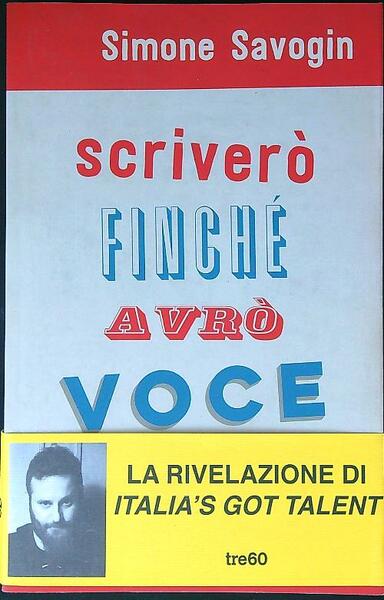Scrivero' finche' avro' voce