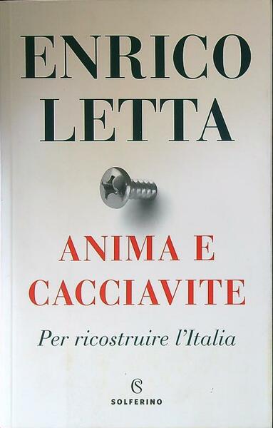 Anima e cacciavite Per ricostruire l'Italia