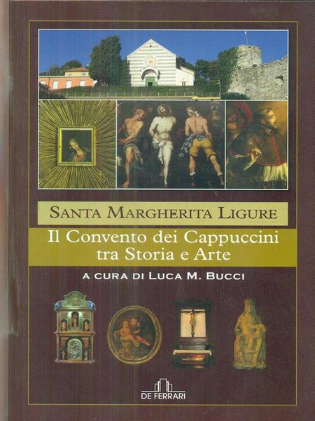 Santa Margherita Ligure. Il convento dei cappuccini fra storia e …