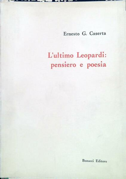 L'ultimo Leopardi: pensiero e poesia