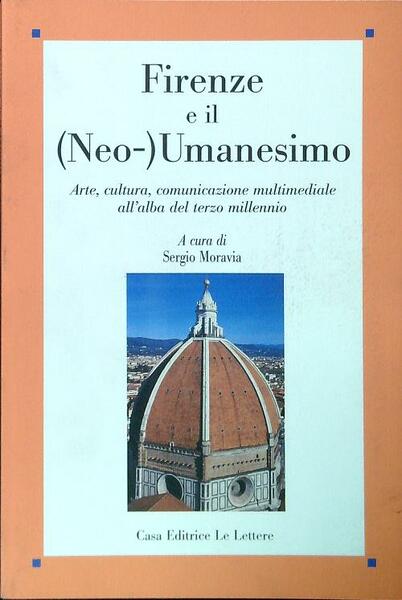 Firenze e il (Neo-) Umanesimo