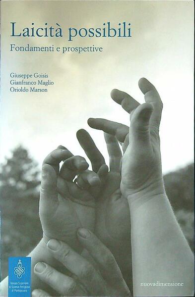 Laicita' possibili. Fondamenti e prospettive