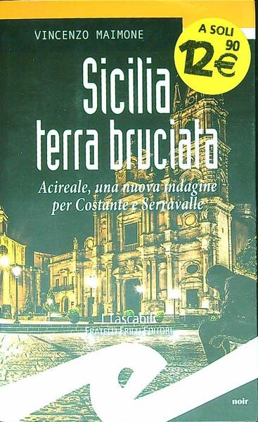 Sicilia terra bruciata. Acireale, una nuova indagine per Costante e …