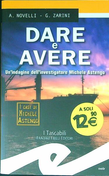 Dare e avere. Un'indagine dell'investigatore Michele Astengo