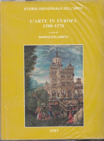 L'arte in Europa 1500-1570.