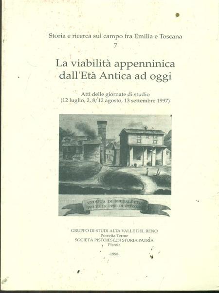 La viabilita' appenninica dall'Eta' Antica ad oggi.