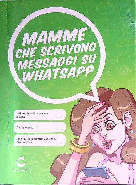 Mamme che scrivono messaggi su Whatsapp