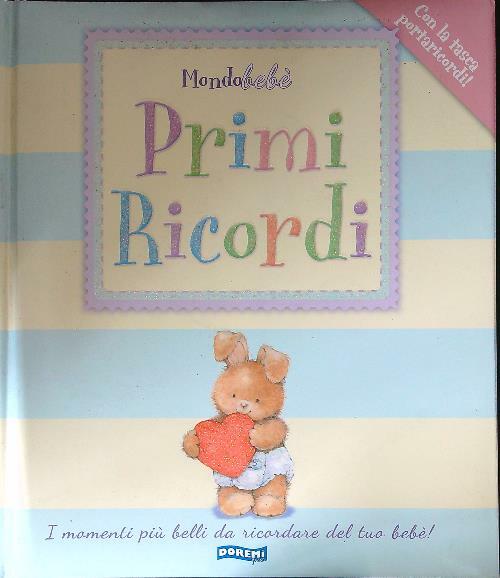 Primi ricordi. I momenti più belli da ricordare del tuo …