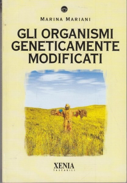Gli organismi geneticamente modificati