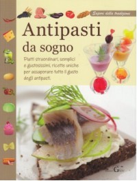 Sapori della tradizione Antipasti da sogno
