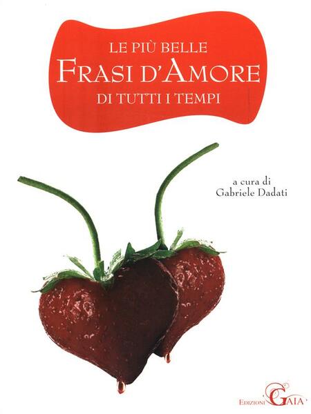 Le piu' belle frasi d'amore di tutti i tempi