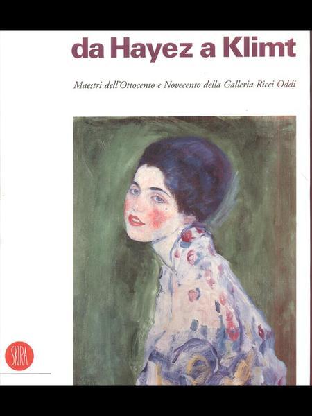 Da Hayez a Klimt. Maestri dell'Ottocento e Novecento della Galleria …