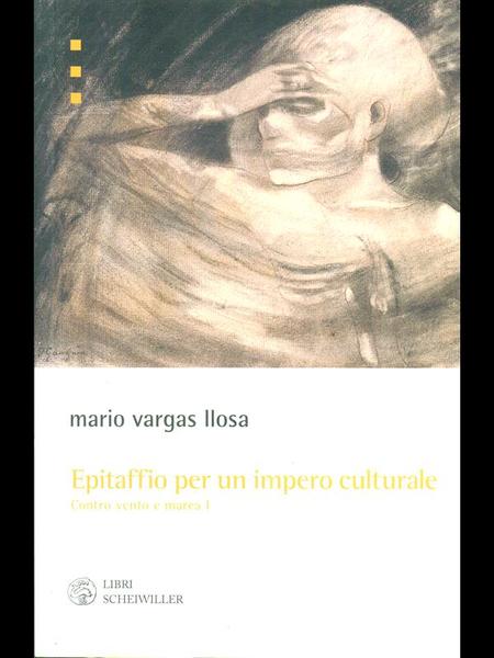 Epitaffio per un impero culturale. Contro vento e marea vol. …