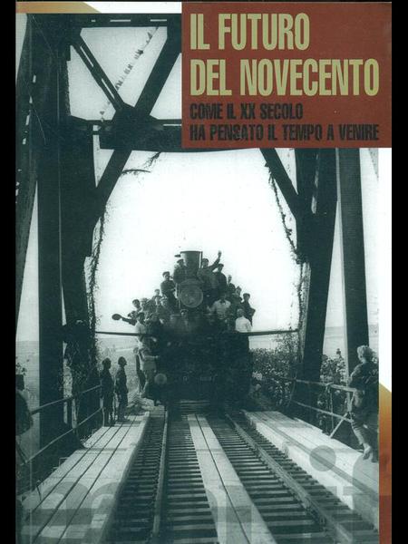 Il futuro del Novecento