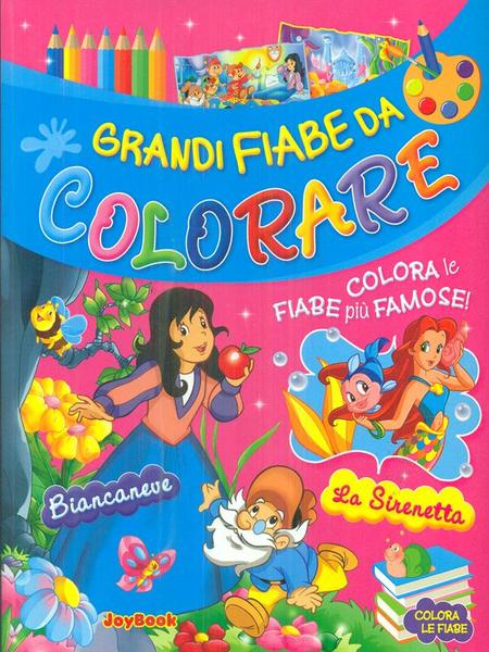 Grandi fiabe da colorare biancaneve / La sirenetta