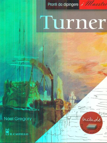 Turner - pronti da dipingere