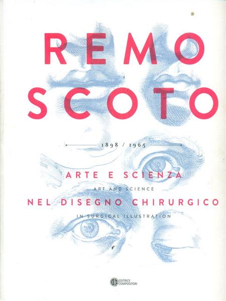 Remo Scoto. Arte e scienza nel disegno chirurgico