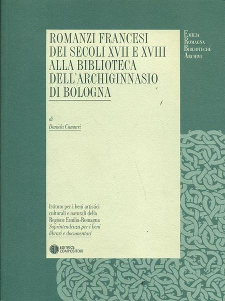Romanzi francesi dei secoli XVII e XVIII alla biblioteca dell'Archiginnasio