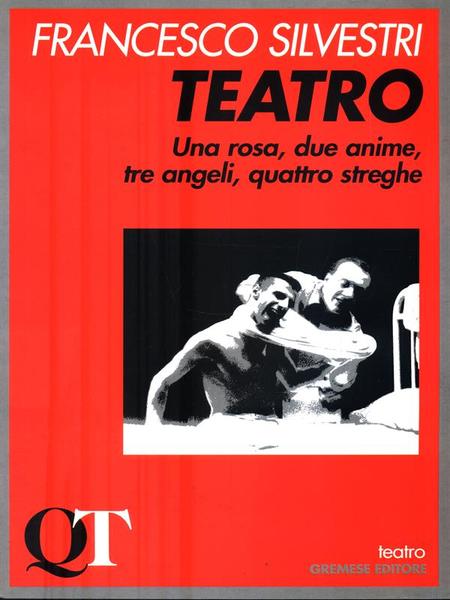 Teatro. Una rosa, due anime, tre angeli, quattro streghe