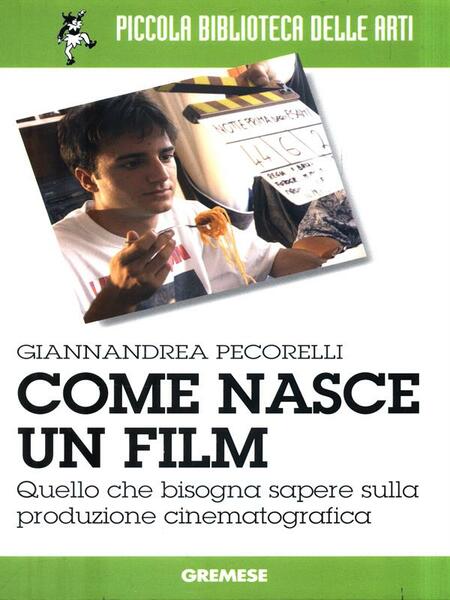 Come nasce un film. Quello che bisogna sapere sulla produzione …