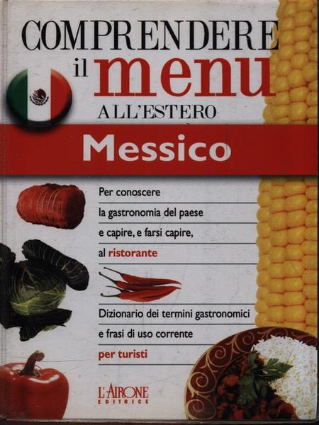 Comprende il Menu all'estero: Messico