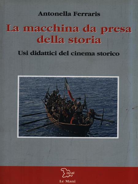La macchina da presa della storia