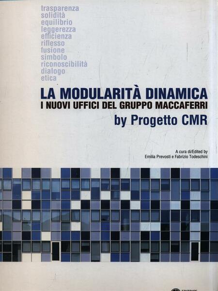 La modularita' dinamica. I nuovi uffici del gruppo Maccaferri by …