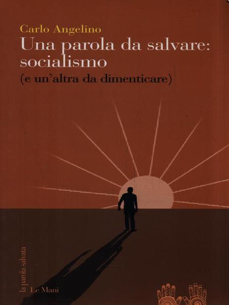 Una parola da salvare: socialismo