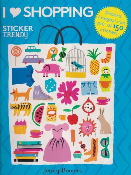 I love shopping. Sticker trendy