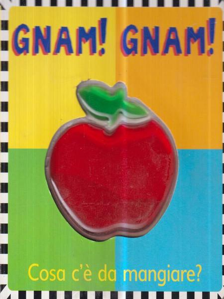 Gnam! Gnam! Cosa c'e' da mangiare?