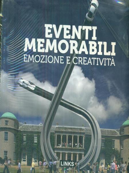 Eventi memorabili Emozione e creativita'